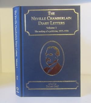 Immagine del venditore per The Neville Chamberlain Diary Letters: Volume I./1: The Making of a Politician, 1915 - 1920 venduto da BRIMSTONES