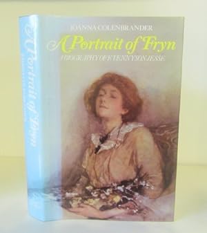 Imagen del vendedor de A Portrait of Fryn: A Biography of F. Tennyson Jesse a la venta por BRIMSTONES