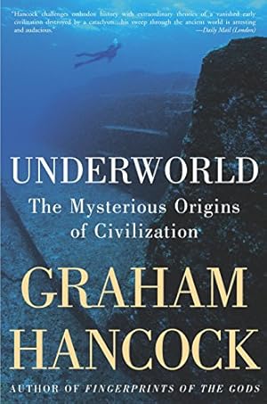 Bild des Verkufers fr Underworld: The Mysterious Origins of Civilization zum Verkauf von -OnTimeBooks-