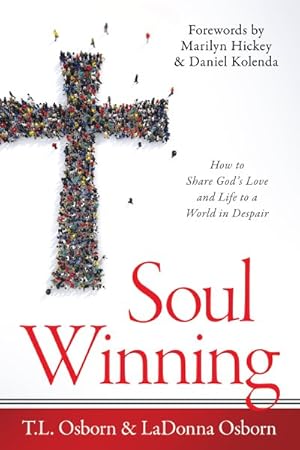 Seller image for Soul Winning : How to Share God's Love and Life to a World in Despair for sale by GreatBookPrices