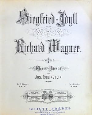 Siegfried-Idyll. Klavier-Auszug von Jos. Rubinstein. Zu 4 Händen