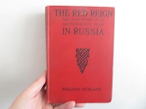 Image du vendeur pour The Red Reign - A True Story of an Adventurous Year in Russia mis en vente par David R. Smith - Bookseller