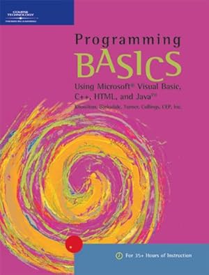 Imagen del vendedor de Programming BASICS: Using Microsoft Visual Basic, C++, HTML, and Java (BASICS Series) a la venta por BuenaWave