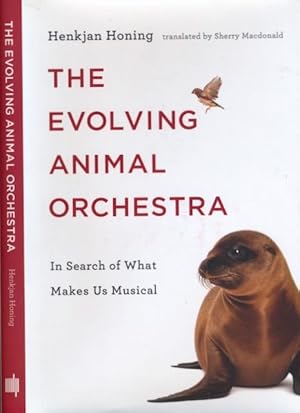 Seller image for The Evolving Animal Orchestra: In search of what makes us musical. for sale by Antiquariaat Fenix