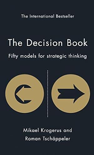 Immagine del venditore per The Decision Book: Fifty Models for Strategic Thinking (The Tschäppeler and Krogerus Collection) venduto da WeBuyBooks