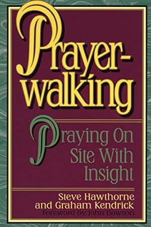 Imagen del vendedor de Prayer Walking: Praying On Site with Insight a la venta por -OnTimeBooks-