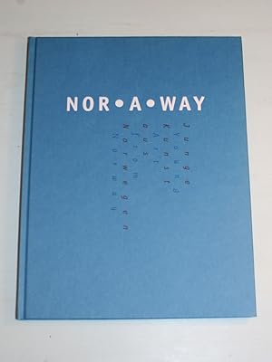 Nor - A - Way. Junge Kunst aus Norwegen / Young Art from Norway.