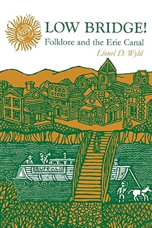 Seller image for Low Bridge!: Folklore and the Erie Canal (New York State Series) for sale by ZBK Books