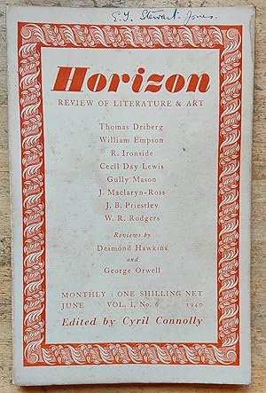 Seller image for Horizon - A Review of Literature & Art : Vol. 1, No.6 (June 1940) George Orwell reviews "Jail Journey" / W R Rodgers "Summer Holidays" (poem) / J B Priestley Labour Leaders At The Ivy" / R Ironside "Burne-Jones And Gustace Moreau" / William Empson "Passing Through U.S.A." / Cecil Day Lewis "Weather Signs" (poem) / J Maclaren-Ross "A Bit Of A Smash" for sale by Shore Books