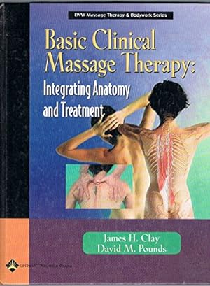 Bild des Verkufers fr Basic Clinical Massage Therapy: Integrating Anatomy and Treatment (LWW Massage Therapy & Bodywork Series) zum Verkauf von ZBK Books