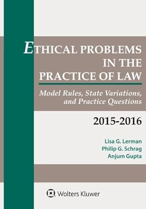 Bild des Verkufers fr Ethical Problems in the Practice of Law: Model Rules, State Variations, and Practice Questions zum Verkauf von ZBK Books