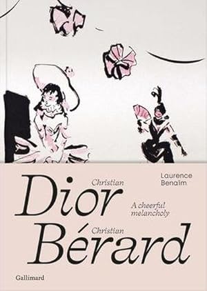 Imagen del vendedor de Christian Dior - Christian Berard : A Cheerful Melancholy a la venta por AHA-BUCH GmbH