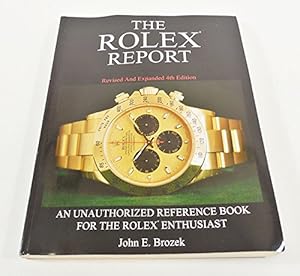 Immagine del venditore per The Rolex Report: An Unauthorized Reference Book For The Rolex Enthusiast venduto da ZBK Books