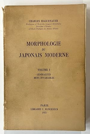 Seller image for Morphologie du japonais moderne. Volume 1. Gnralits, mots invariables for sale by Librairie de l'Avenue - Henri  Veyrier