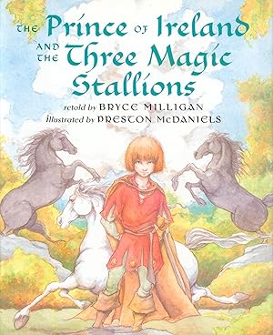 Imagen del vendedor de The Prince of Ireland and the Three Magic Stallions a la venta por Bud Plant & Hutchison Books