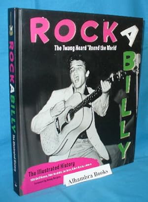 Seller image for Rockabilly : The Twang Heard 'Round the World: The Illustrated History for sale by Alhambra Books