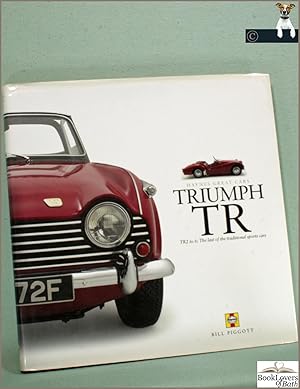 Immagine del venditore per Triumph TR: TR2 to 6: The Last of the Traditional Sports Cars venduto da BookLovers of Bath