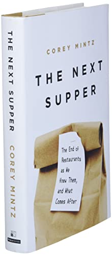 Seller image for The Next Supper: The End of Restaurants as We Knew Them, and What Comes After for sale by ZBK Books
