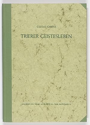 Trierer Geistesleben unter dem Einfluss von Aufklärung und Romantik (1750 - 1850).