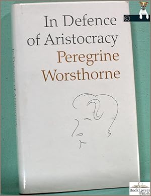 Seller image for In Defence of Aristocracy for sale by BookLovers of Bath