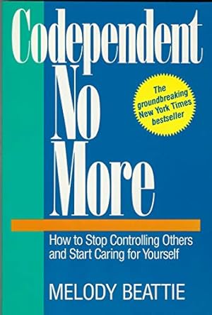 Seller image for Codependent No More: How to Stop Controlling Others and Start Caring for Yourself for sale by ZBK Books