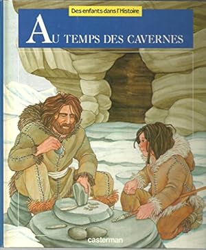 Bild des Verkufers fr Des enfants dans l'histoire * Au temps des cavernes * casterman zum Verkauf von Ammareal