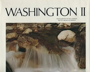 Seller image for Washington II. Photography by Ray Atkeson. Text by Archie Satterfield for sale by Ammareal