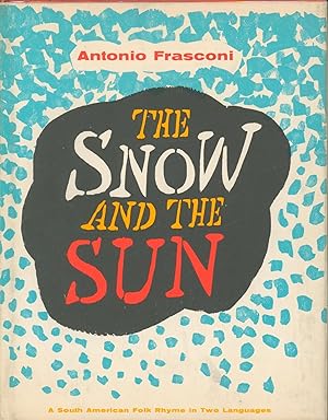 Immagine del venditore per The Snow and the Sun/La Nieve y el Sol; A South American Folk Rhyme in Two Languages venduto da Bud Plant & Hutchison Books