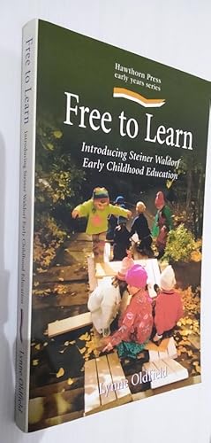 Free to Learn: Introducing Steiner Waldorf Early Childhood Education