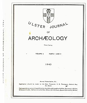 Ulster Journal of Archaeology Third Series Volume 6 Parts 1 & 2.