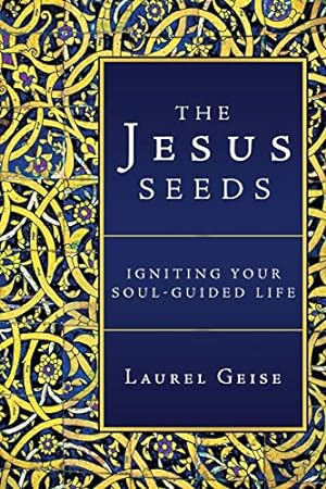 Bild des Verkufers fr The Jesus Seeds: Igniting Your Soul-Guided Life zum Verkauf von ZBK Books