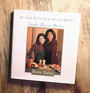 Imagen del vendedor de In the Kitchen with Rosie: Oprah's Favorite Recipes a la venta por ZBK Books