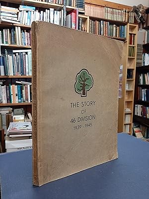 The Story of 46 Division 1939-1945