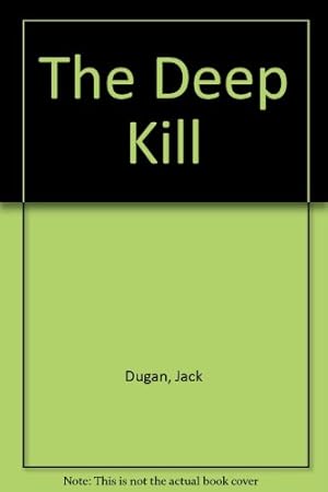 Immagine del venditore per The Deep Kill venduto da -OnTimeBooks-