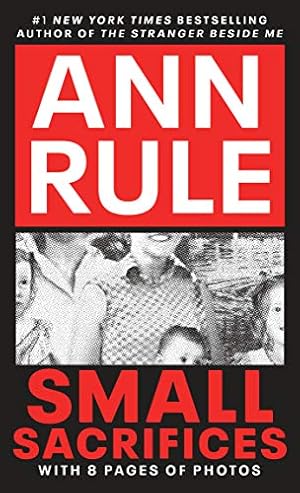 Imagen del vendedor de Small Sacrifices: The Shocking True Crime Case of Diane Downs a la venta por -OnTimeBooks-