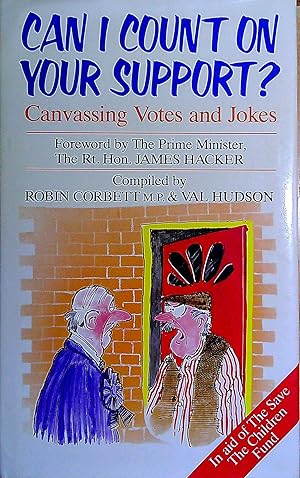Seller image for Can I Count on Your Support?: Canvassing Votes and Jokes for sale by Pendleburys - the bookshop in the hills