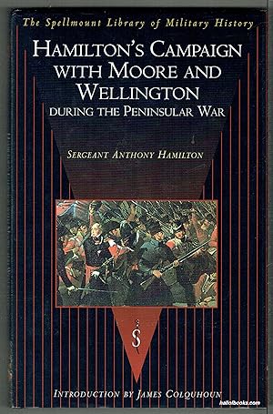 Hamilton's Campaign With Moore And Wellington During The Peninsular War