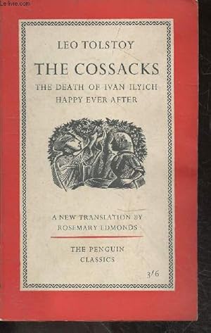 Imagen del vendedor de The cossacks - the death of ivan ilyich, happy ever after a la venta por Le-Livre