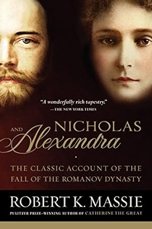 Imagen del vendedor de Nicholas and Alexandra: The Classic Account of the Fall of the Romanov Dynasty a la venta por ZBK Books