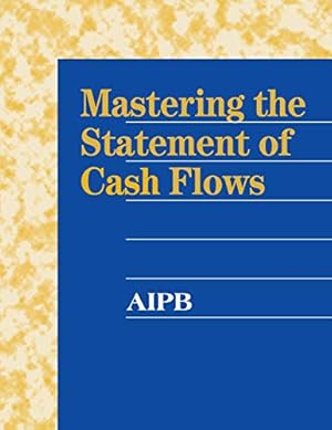 Seller image for Mastering the Statement of Cash Flows for sale by ZBK Books