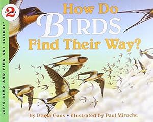 Immagine del venditore per How Do Birds Find Their Way? (Let's-Read-and-Find-Out Science 2) venduto da ZBK Books