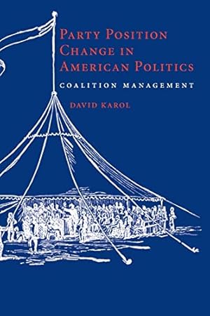 Seller image for Party Position Change in American Politics: Coalition Management for sale by WeBuyBooks