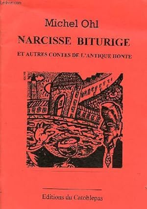 Bild des Verkufers fr Narcisse biturige et autres contes de l'antique honte. zum Verkauf von Le-Livre