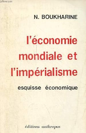 Seller image for L'conomie mondiale et l'imprialisme esquisse conomique. for sale by Le-Livre