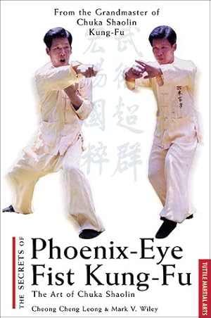 Seller image for The Secrets of Phoenix-Eye Fist Kung Fu: The Art of Chuka Shaolin for sale by ZBK Books