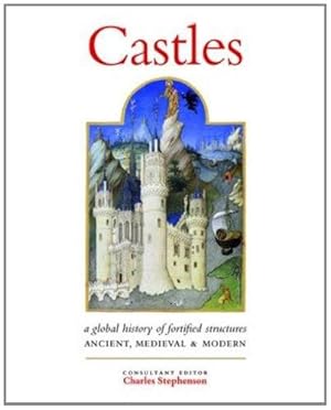 Bild des Verkufers fr Castles: A History of Fortified Structures: Ancient, Medieval & Modern zum Verkauf von WeBuyBooks