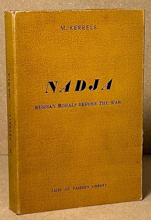 Imagen del vendedor de Nadja _ Russian Morals Before the War a la venta por San Francisco Book Company