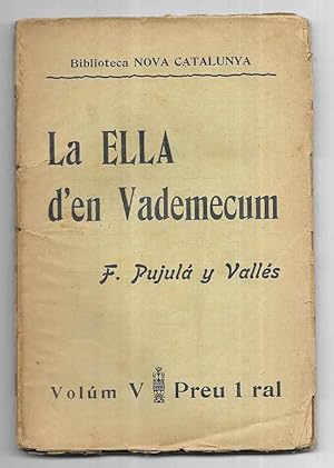 Ella d'en Vademecum, La. Biblioteca Nova Catalunya vol V 1904