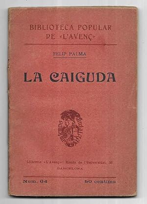 La Caiguda . Biblioteca Popular de L'Avenç nº 64 1907