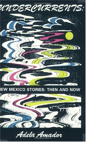 Bild des Verkufers fr Undercurrents: New Mexico Stories: Then and Now zum Verkauf von WeBuyBooks